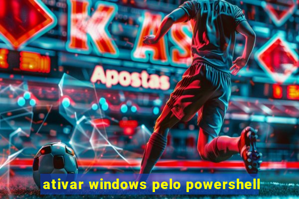 ativar windows pelo powershell